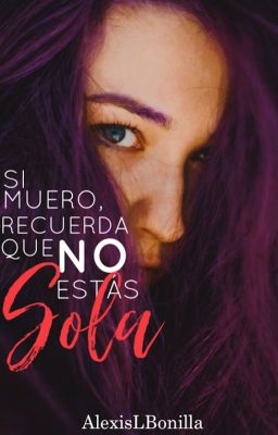 Si muero, recuerda que NO estás sola (A la venta en Amazon)