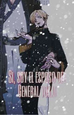 Si, Soy El Esposo Del General Yokai  ⚡🖤ZoSan🖤⚡