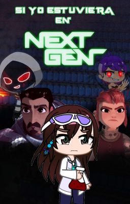 Si Yo Estuviera en Next Gen (Mai & 7723 SCP x Writer Reader)