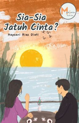 Sia-Sia Jatuh Cinta?