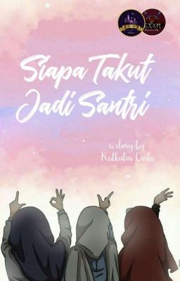 Siapa Takut Jadi Santri [Tamat Belum Revisi] 