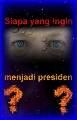 Siapa yang ingin menjadi presiden?