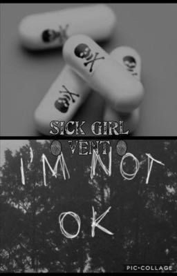 Sick Girl ~ Vent Book ~