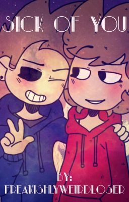 sick of you (tomtord)