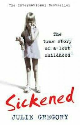 Sickened: The true story of a lost childhood- Julie Gregory