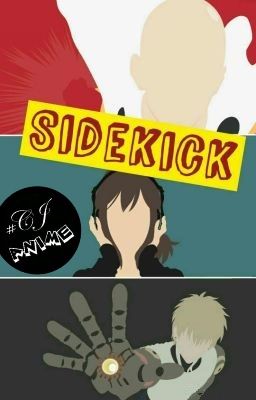 Sidekick [One Punch Man Fanfic]