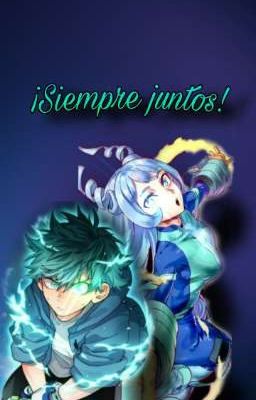 ¡Siempre juntos! (Izuku X Nejire)