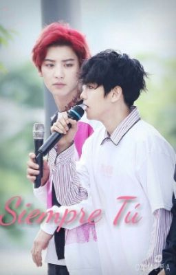 Siempre Tú (Chanbaek/Baekyeol)