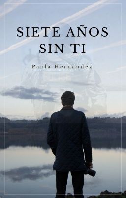 Siete años sin ti.