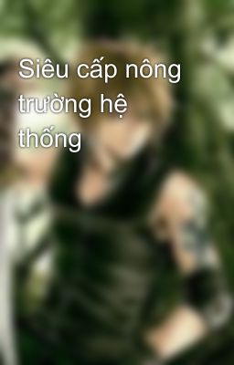 Siêu cấp nông trường hệ thống