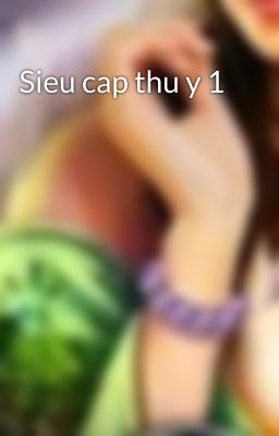 Sieu cap thu y 1