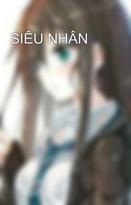 SIÊU NHÂN 