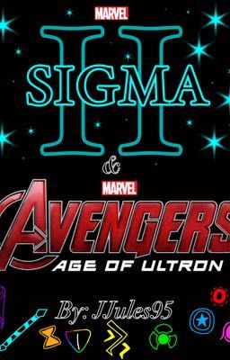 Sigma II & Avengers: Age of Ultron