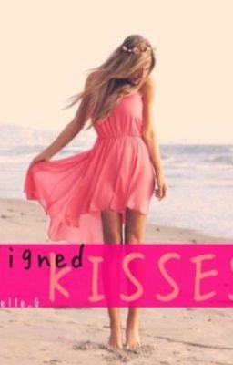 Signed Kisses RE-WRITING