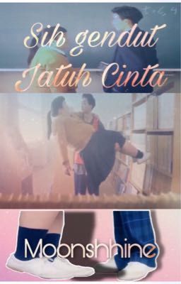 Sih-Gendut Jatuh Cinta [END]