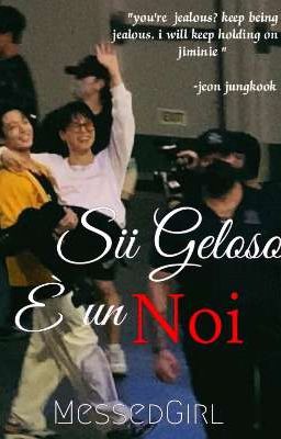 Sii Geloso, È un noi || Jikook ||