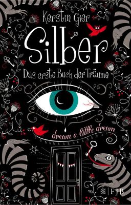 Silber-das erste Buch der Träume. Mein Ende.