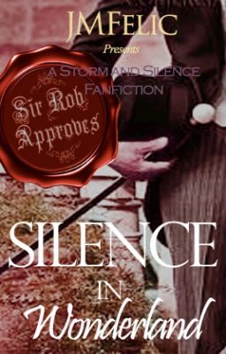 SILENCE IN WONDERLAND (#AStormOfFanFiction)