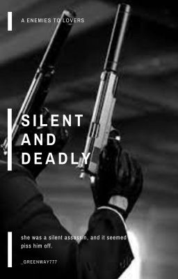 Silent And Deadly