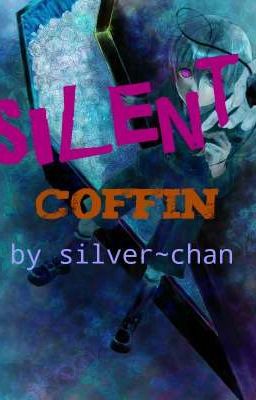 silent coffin by silver~chan (black Butler fanfiction)