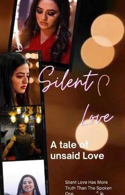 Silent Love - A Tale Of Unsaid Love By Angel Goldie 