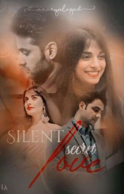 💖💖SILENT SECRET LOVE 💖💖