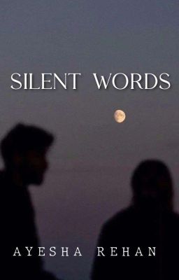 Silent Words ✔