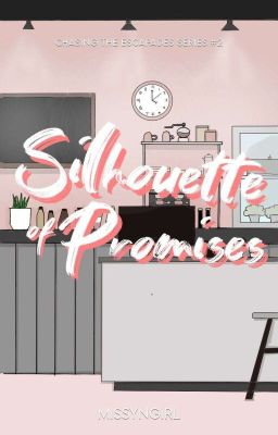 Silhouette of Promises (Chasing the Escapades Series #2)