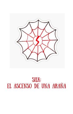 Silk: El Ascenso de una Araña