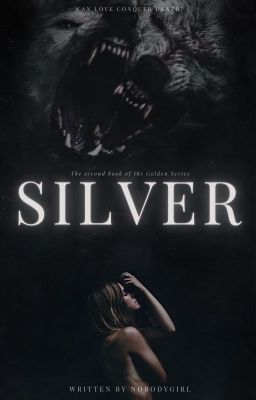 Silver (Book 2 of the Golden series) - ON HOLD -