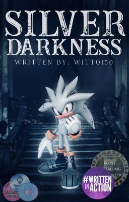 Silver Darkness [OPEN Sonic the Hedgehog FF]