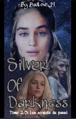 Silver of Darkness Tome 2,5: Les secrets du passé [Terminée]