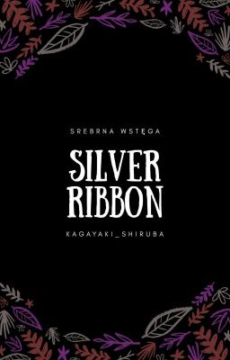 ❝silver ribbon❞ ― tg universe