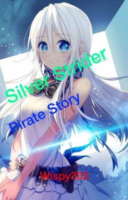 Silver Strider( A Pirates Story)