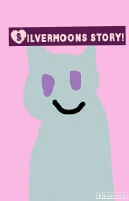 Silvermoons story