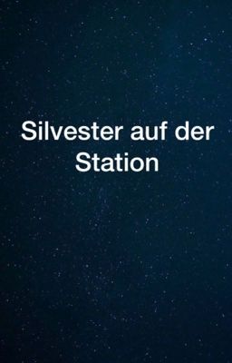 Silvester auf der Station