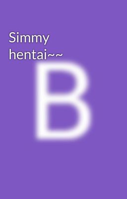 Simmy hentai~~