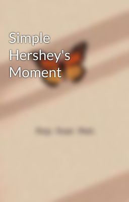 Simple Hershey's Moment 