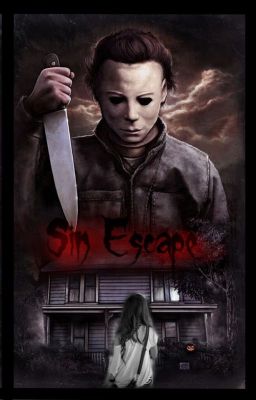 Sin Escape(Michael Myers x Lector)