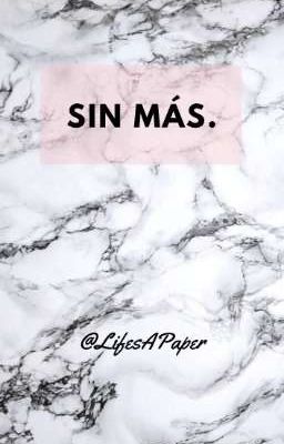 Sin más.