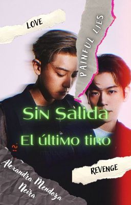 SIN SALIDA: El último tiro (Chanbaek)