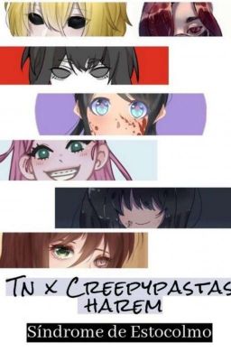 Síndrome de Estocolmo (TN x Creepypastas harem)