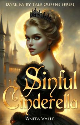 Sinful Cinderella (Dark Fairy Tale Queens - Book 1)