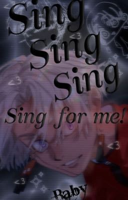 Sing for me Baby! || Yandere Izana x reader