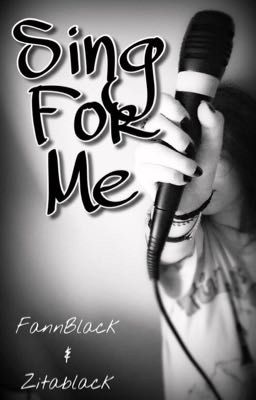 Sing For Me (Nekem Énekelj)~Andy B. Fanfic