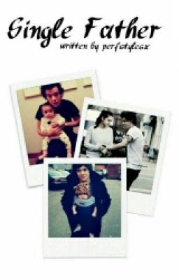 single father • harry styles (niedokończone)