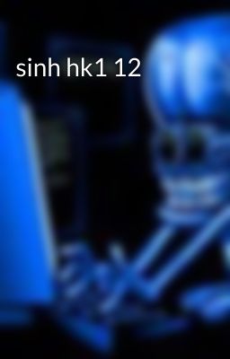 sinh hk1 12