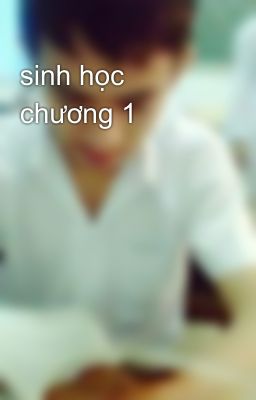 sinh học chương 1