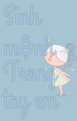 Sinh mệnh trong tay em 