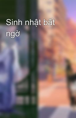 Sinh nhật bất ngờ